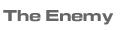 The Enemy